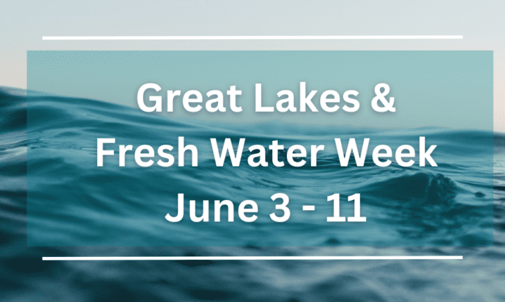 Great Lakes and Fresh Water Week